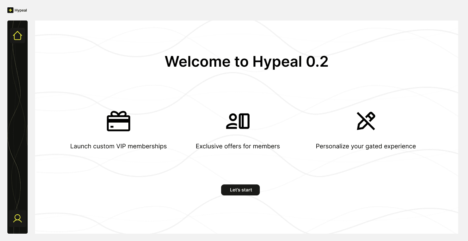 Hypeal welcome screen — three value propositions and a single 'Let's start' call to action